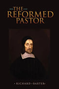 The Reformed Pastor - Paperback