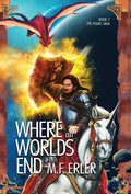 Where all Worlds End - Hardcover