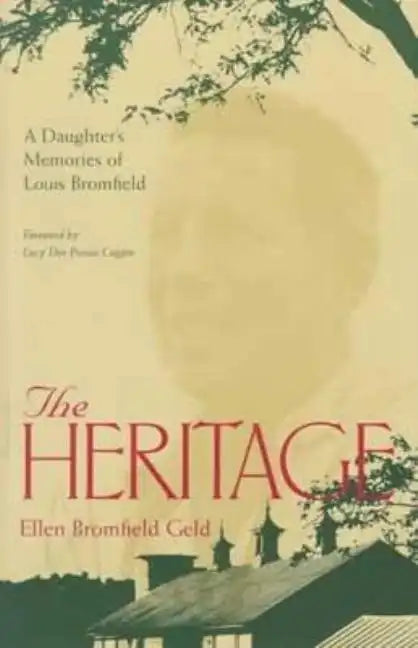 The Heritage: A Daughter's Memoir Of Louis Bromfield - Paperback