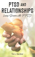 PTSD and Relationships: Loving Someone With PTSD - Paperback