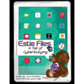 Estie Files: A Tail of Cyberbullying - Paperback