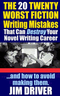 The Twenty 20 Worst Fiction Writing Mistakes That Can Destroy Your Novel Writing Career: And How To Avoid Making Them (Authorship & Writing Secrets) - Paperback