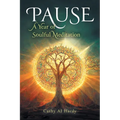 Pause: A Year of Soulful Meditation - Paperback