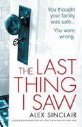 The Last Thing I Saw: A gripping psychological thriller with a twist that will take your breath away - Paperback