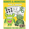 Robots and Monsters Cut and Paste Workbook for Kids Ages 2-5: A Fun Monsters and Robots Scissor Skills Activity Book and Gift for Kids, Toddlers and P - Paperback