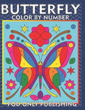 Butterfly Color by Number For Kids: Beautiful Coloring Book for Kids Ages 4-8 - Paperback