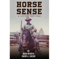 Horse Sense: A Lifetime Love Story - Paperback