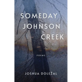 Someday Johnson Creek - Paperback