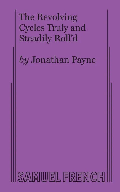 The Revolving Cycles Truly and Steadily Roll'd - Paperback