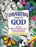 Drawing Close to God; Through Bible Scriptures by Topic, Prayers, Illustrations & a Prayer Journal - Hardcover