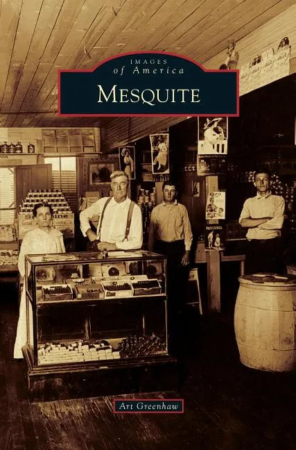 Mesquite - Hardcover