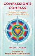 Compassion's COMPASS: Strategies for Developing Insight, Kindness, and Empathy - Paperback
