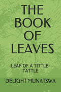 The Book of Leaves: Leap of a Tittle-Tattle - Paperback