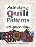 Adapting Quilt Patterns to Polymer Clay - Paperback