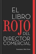 El libro rojo del director comercial: 33 pasos para el perfeccionamiento comercial de las empresas - Paperback