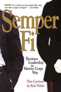 Semper Fi: Business Leadership the Marine Corps Way - Paperback