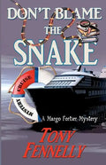 Don't Blame The Snake: A Margo Fortier Mystery - Paperback