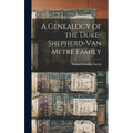 A Genealogy of the Duke-Shepherd-Van Metre Family - Hardcover