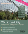 Web Accessibility: Web Standards and Regulatory Compliance - Paperback