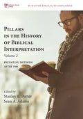 Pillars in the History of Biblical Interpretation, Volume 2: Prevailing Methods After 1980 - Paperback