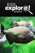 Piranha - Kids Explore: Animal books nonfiction - books ages 5-6 - Paperback