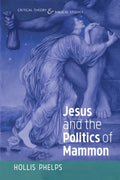 Jesus and the Politics of Mammon - Paperback