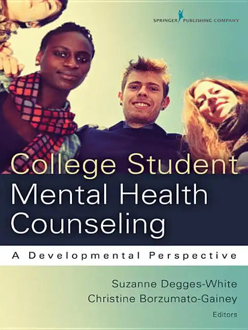 College Student Mental Health Counseling: A Developmental Approach - Paperback