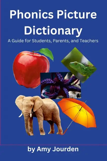 Phonics Picture Dictionary: A Guide for Students, Parents and Teachers - Paperback