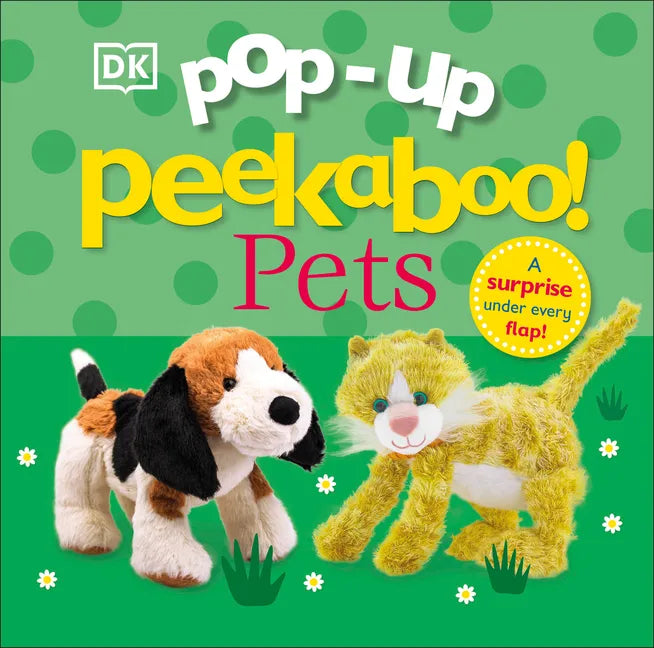 Pop-Up Peekaboo! Pets: A Surprise Under Every Flap! - Board Book