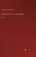 Farsalia de Don Juan de Jauregui: Tomo 7 - Hardcover