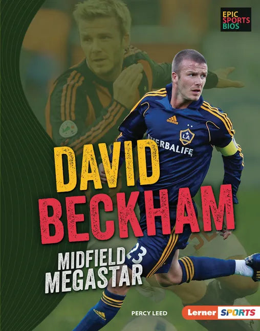 David Beckham: Midfield Megastar - Library Binding
