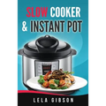 Slow Cooker & Instant Pot Cookbook - Paperback