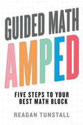 Guided Math AMPED: Five Steps to Your Best Math Block - Paperback