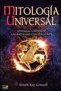 Mitología Universal: Leyendas y Mitos de las Antiguas Civilizaciones - Paperback