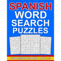 Spanish word search puzzles for seniors and adults: Large Print spanish word puzzles for seniors & adults with more than 100 word search puzzles and 1 - Paperback