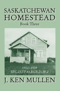 Saskatchewan Homestead: Book Three - Paperback