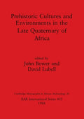 Prehistoric Cultures and Environments in the Late Quaternary of - Paperback