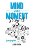 Mind Over Moment Journal: Simple Reminders to Harness the Power of Resilience - Paperback