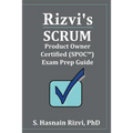 Rizvi's Scrum Product Owner Certified (SPOC(TM)) Exam Prep Guide - Paperback