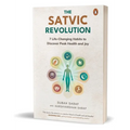 The Satvic Revolution: 7 Life-Changing Habits to Discover Peak Health and Joy - Paperback