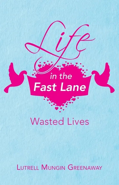 Life in the Fast Lane: Wasted Lives - Paperback