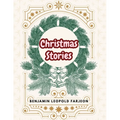 Christmas Stories: Blade-O'-Grass - Golden Grain and Bread and Cheese and Kisses - Paperback