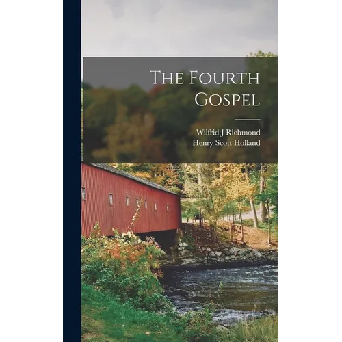 The Fourth Gospel [microform] - Hardcover