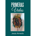 Primeras Vidas - Hardcover