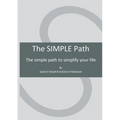 The SIMPLE Path: The simple path to simplify your life - Paperback