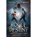 Rogue Destiny: Beginnings - Paperback