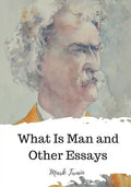 What Is Man and Other Essays - Paperback