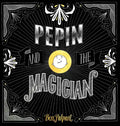 Pepin And The Magician - Hardcover
