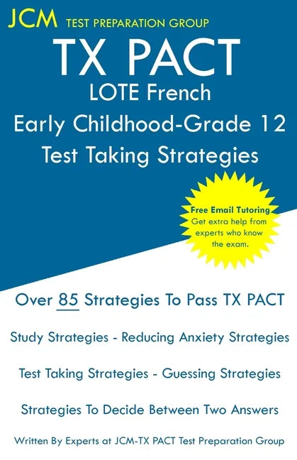 TX PACT LOTE French Early Childhood-Grade 12 - Test Taking Strategies - Paperback