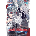 Her Royal Highness Seems to Be Angry, Volume 1 (Light Novel) - Paperback